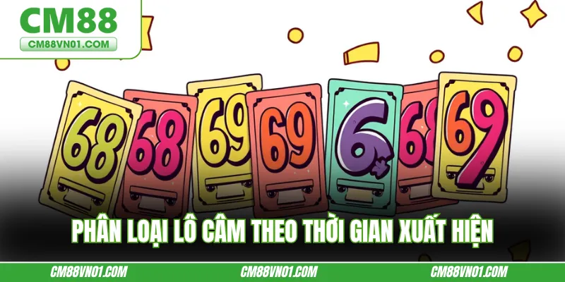 Phân loại lô câm theo thời gian xuất hiện